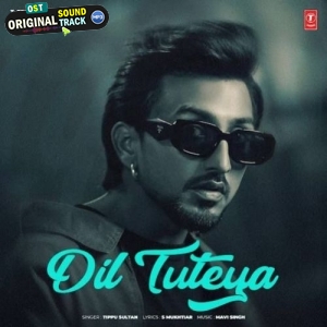 Dil Tuteya - Tippu Sultan