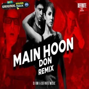 Main Hoon Don Remix DJ Umi X Definite Music