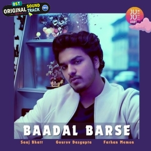 Baadal Barse - Saaj Bhatt