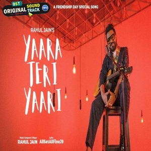 Yaara Teri Yaari (Friendship Day Special) Rahul Jain