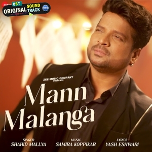 Mann Malanga - Shahid Mallya