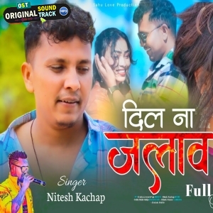DiL Na Jalao - Nitesh Kachhap