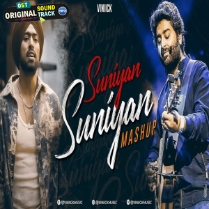 Suniyan Suniyan Mashup - Vinick