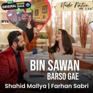 Bin Sawan Barso Gae - Shahid Mallya, Farhan Sabri