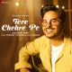 Tere Chehre Pe - Rohit Dubey