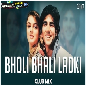 Bholi Bhali Ladki Club Mix DJ Ravishx DJ Chico