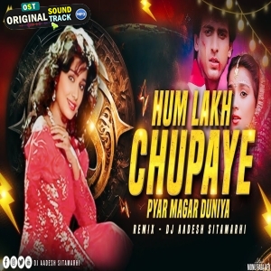 Hum Lakh Chupaye Pyar Magar - Dj Aadesh Sitamarhi