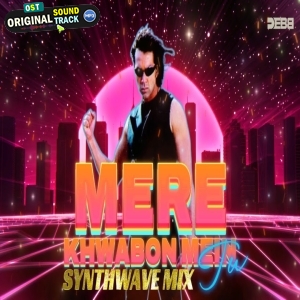 Mere Khwabon Mein Tu (Remix) Synthwave Mix - Debb