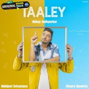 Taaley - Abhay Jodhpurkar, Abhijeet Srivastava