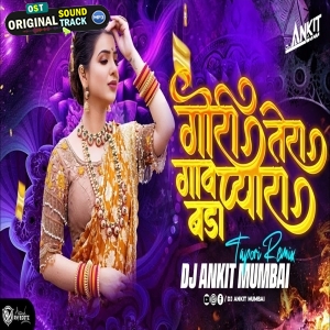 Gori Tera Gaon Bada Pyara Tapori Remix DJ Ankit Mumbai