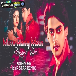Mere Rang Mein Rangne Wali (Bouncy Remix) DJ R Star Remix
