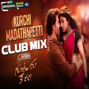 Kurchi Madathapetti Official Club Mix DJ Ravish