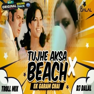Tujhe Aksa Beach Ghuma Du X Ek Garam Chai Ki Pyali Trap Remix DJ Dalal London