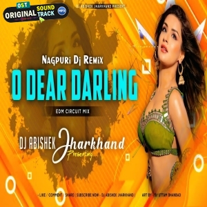 O Dear Darling Nagpuri- EDM CIRCUIT MIX - Dj Abishek Jharkhand