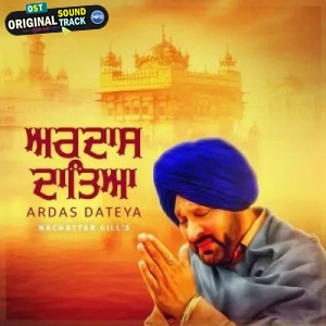 Ardas Dateya - Nachattar Gill