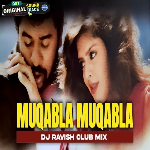 Muqabala Muqabala Club Mix DJ Ravish
