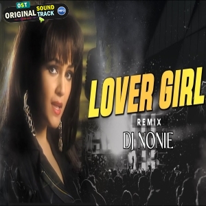 Lover Girl Remix Dj Nonie