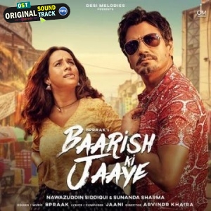 Baarish Ki Jaaye - B Praak