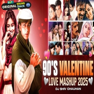 90s Valentine Love Mashup 2025 - Dj Shiv Chauhan