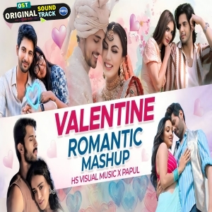 Valentine Romantic Mashup Remix 2025 Papul
