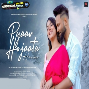 Pyar Ho Jaata Hain - Ashwani Machal