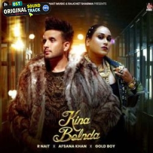 Kina Bolnda - Afsana Khan R. Nait