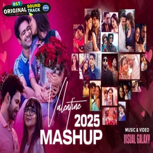 Valentine Love Mashup 2025 Visual Galaxy
