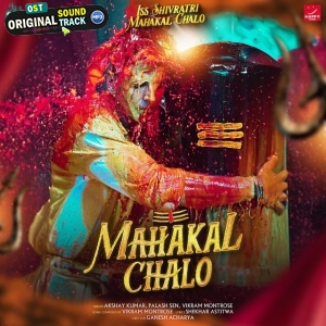 Mahakal Chalo - Akshay Kumar, Palash Sen, Vikram Mantrose