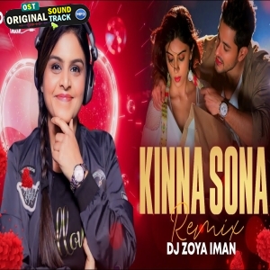 Kinna Sona - DJ ZOYA IMAN REMIX