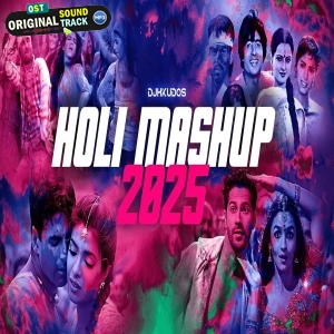 Holi Special Party Mashup 2025 - Dj H Kudos