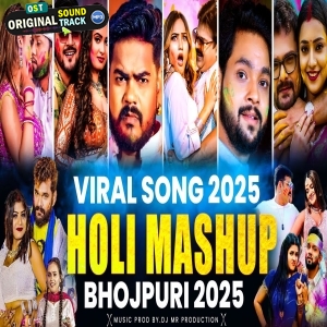Bhojpuri Holi Mashup 2025 Non-Stop Remix by Mashup Kings Official