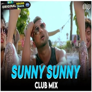 Sunny Sunny Troll Edit - Club Mix DJ Ravish x DJ Chico