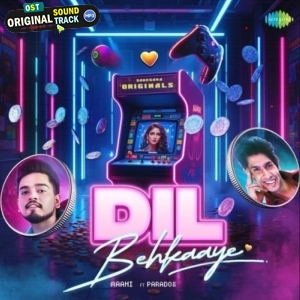 Dil Behkaaye - Harjot Kaur, Rutvik Talashilkar, Shloke Lal, Paradox, Maahi