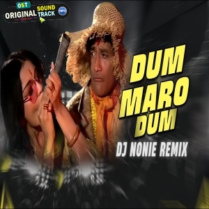 Dum Maro Dum Techno (Remix) Dj Nonie
