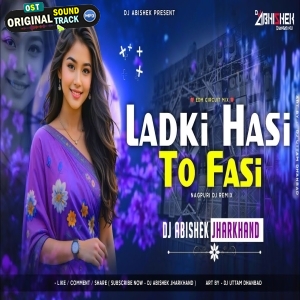 Ladki Hasi To Fasi Nagpuri EDM CIRCUIT MIX Dj Abishek Jharkhandm