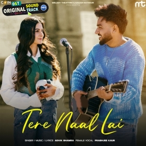 Tere Naal Lai - Advik Bhamra
