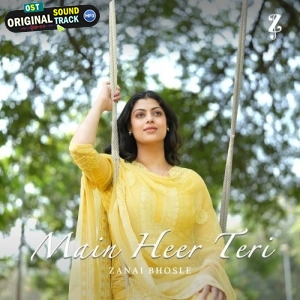 Main Heer Teri - Zanai Bhosle