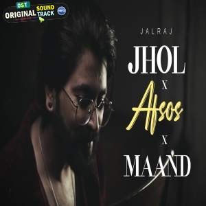 Jhol x Afsos x Maand Mashups 2025 - (JalRaj Version)