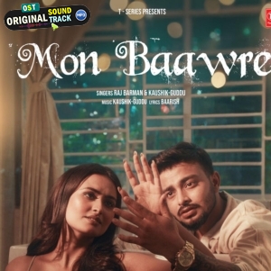 Mon Baawre - Raj Barman