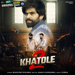 2 Khatole - Masoom Sharma