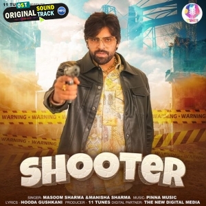 Shooter - Masoom Sharma, Manisha Sharma