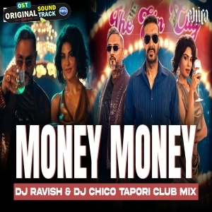 Money Money Tapori Club Mix DJ Ravish x DJ Chico