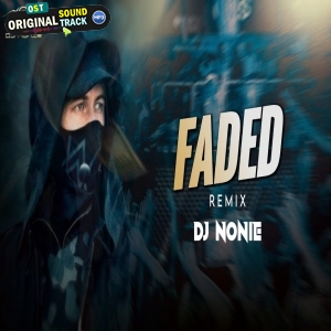 Faded Remix 2025 Dj Nonie