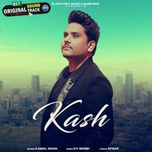 Kash - Kamal Khan