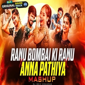 Bombai Ki Ranu X Annana Pathiya - Dj Shiv Chauhan