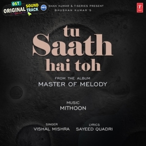 Tu Saath Hai Toh - Vishal Mishra