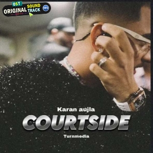 Courtside - Karan Aujla