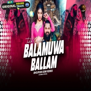 Balamuwa Ke Ballam Bhojpuri EDM Remix DJ Kunal Official