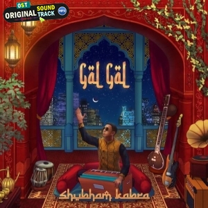Gal Gal - Shubham Kabra