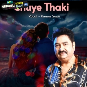 Chuye Thaki - Kumar Sanu